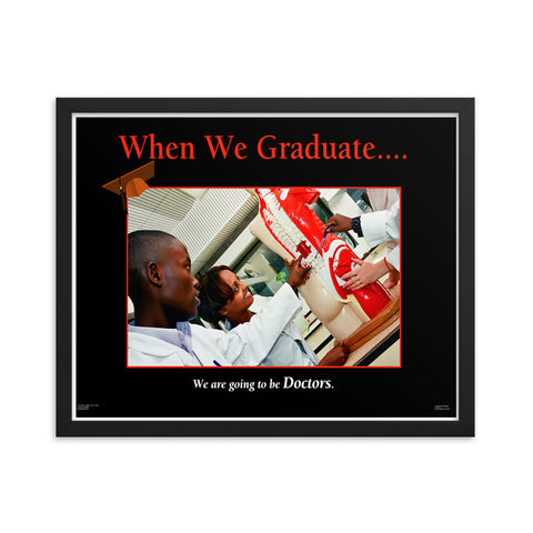 When We Graduate.......We are going to be Doctors-Framed Print