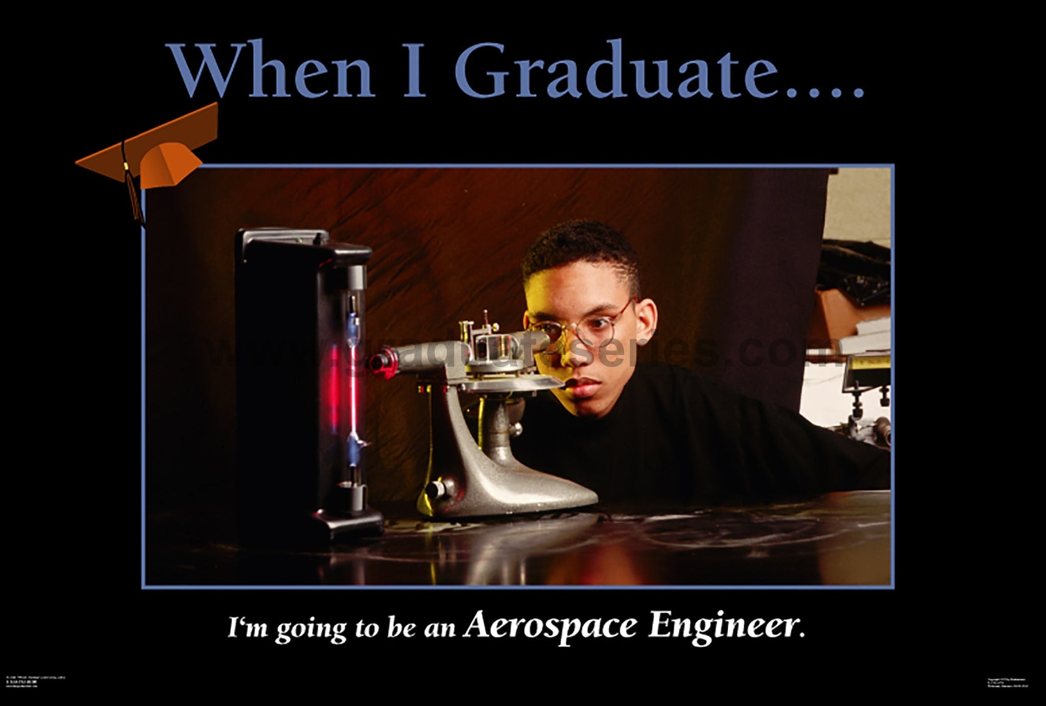 When I Graduate.......I'm going to be a Aerospace Engineer- (24" x 36" Unframed Print)